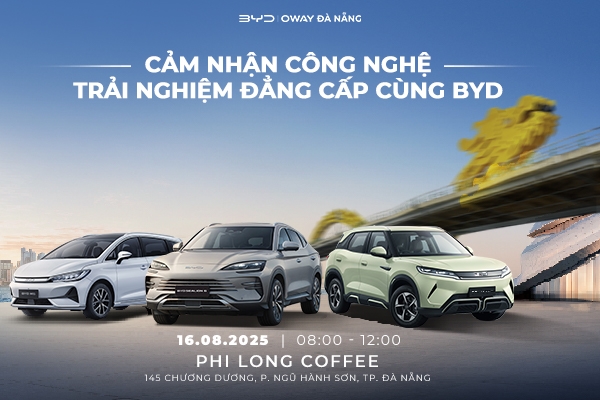 SỰ KIỆN LÁI THỬ VÀ CẢM NHẬN CÔNG NGHỆ BYD - ĐÀ NẴNG